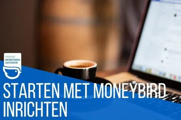 Starten met Moneybird inrichten
